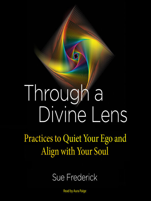 Title details for Through a Divine Lens by Sue Frederick - Wait list